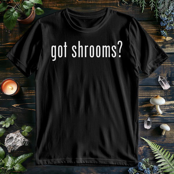 Got Shrooms