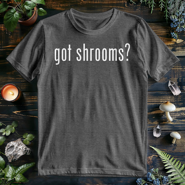 Got Shrooms