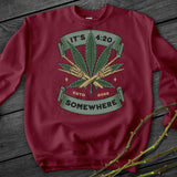 Its 420 Somewhere Crewneck Sweatshirt