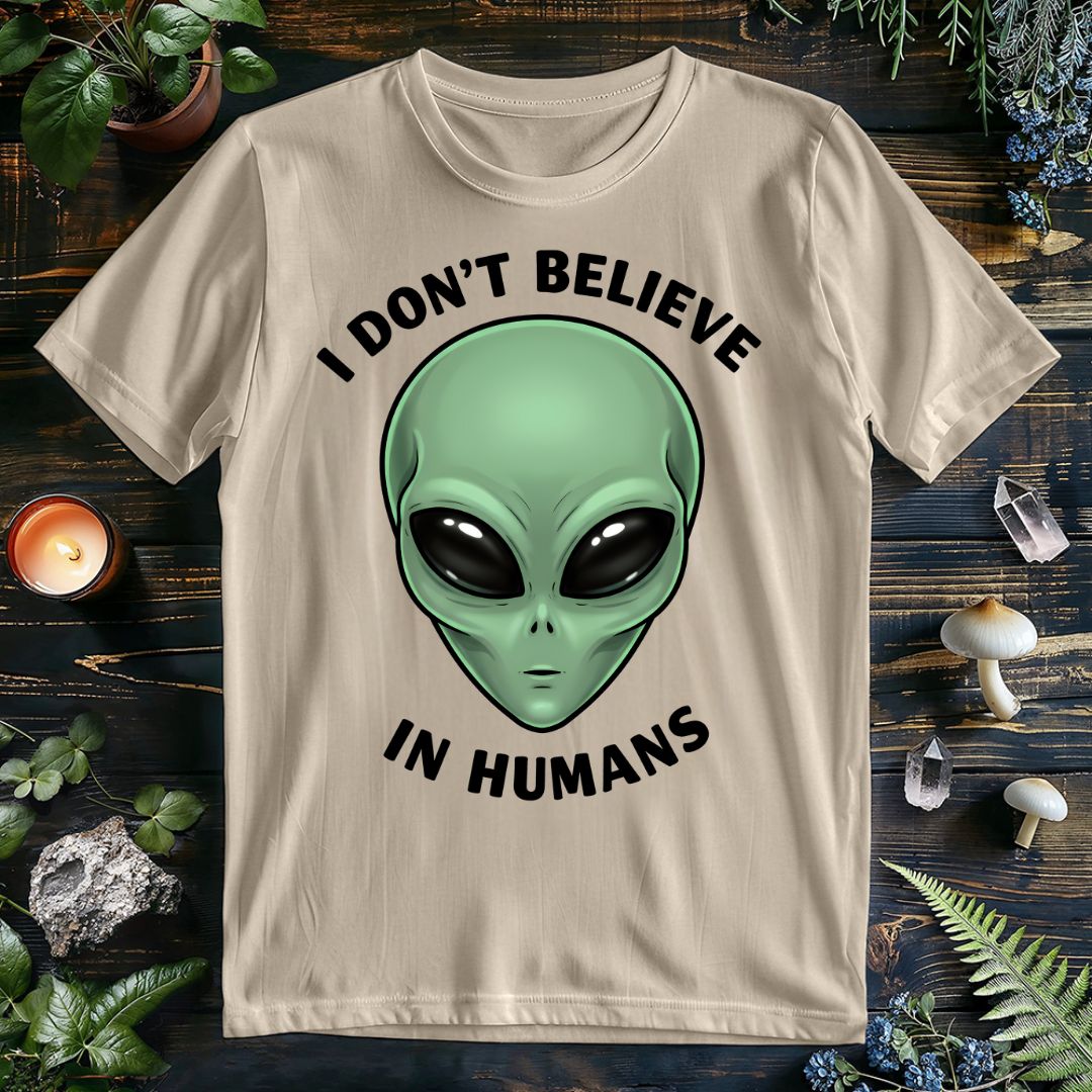 I Don't Believe In Humans