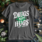 Drugs Not Hugs