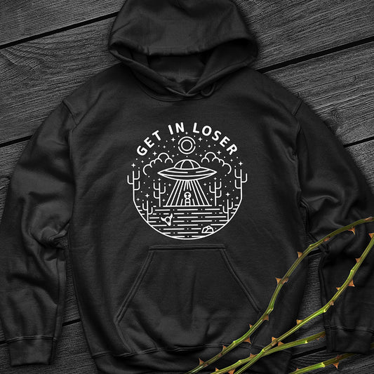 Get In Loser Hoodie