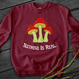 Nothing Is Real Crewneck Sweatshirt