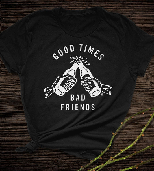 Good Friends Bad Times